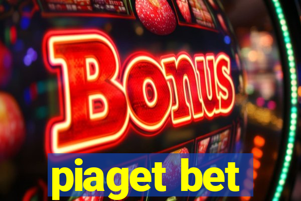 piaget bet